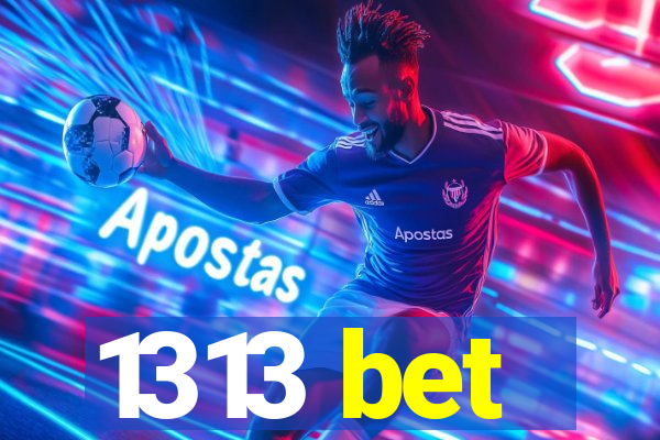 1313 bet